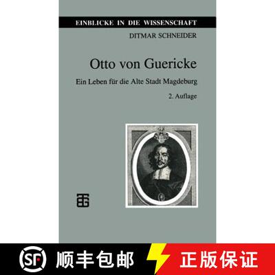 【3-4周达】Otto Von Guericke: Ein Leben Fï¿½r Die Alte Stadt Magdeburg (2., durchgesehene Auflage ... [9783815425152]