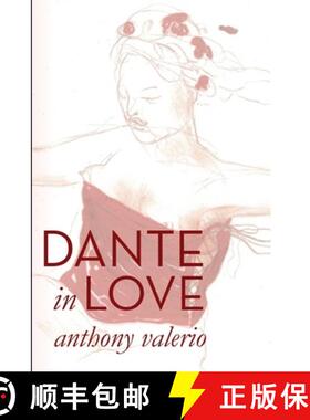 【3-4周达】Dante in Love: Dante Alighieri's 'A New Life' Reinterpreted [9780990467564]