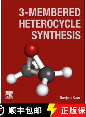 【3-4周达】3-Membered Heterocycle Synthesis [9780443135835]