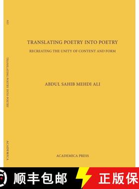 【3-4周达】Translating Poetry Into Poetry: Recreating the Unity of Content and Form [9781680530339]