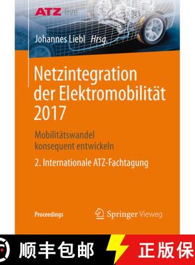 【3-4周达】Netzintegration Der Elektromobilität 2017 : Mobilitätswandel Konsequent Entwickeln - 2. ... [9783658192921]