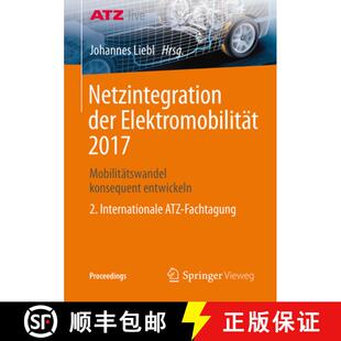【3-4周达】Netzintegration Der Elektromobilität 2017 : Mobilitätswandel Konsequent Entwickeln - 2. ... [9783658192921]