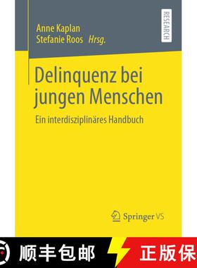 【3-4周达】Delinquenz bei jungen Menschen : Ein interdisziplinäres Handbuch (1. Aufl. 2021) (1. Aufl... [9783658316006]