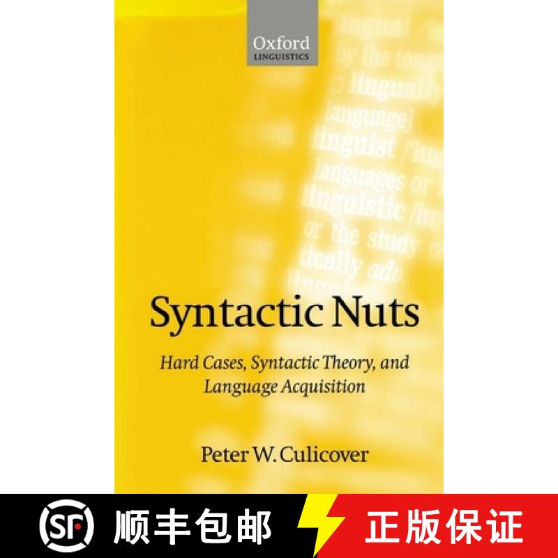 【4周达】Syntactic Nuts: Hard Cases, Syntactic Theory, and Language Acquisition [9780198700241]