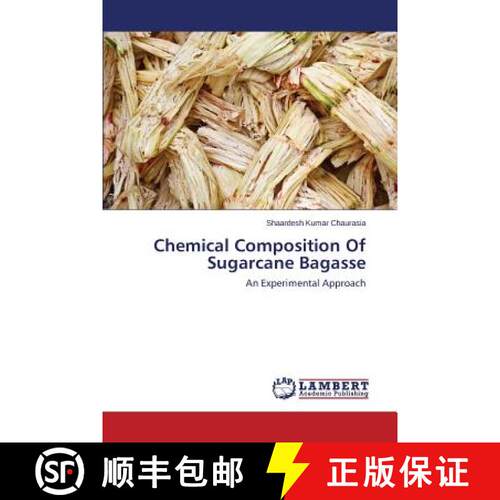 预订 Chemical Composition Of Sugarcane Bagasse [9783659812323]