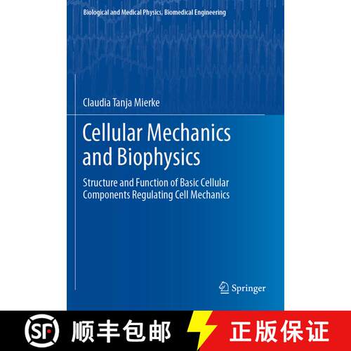 【3-4周达】Cellular Mechanics and Biophysics: Structure and Function of Basic Cellular Components Reg... [9783030585341]