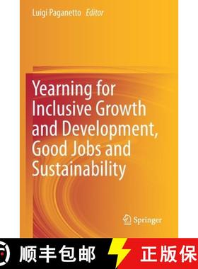【3-4周达】Yearning for Inclusive Growth and Development, Good Jobs and Sustainability [9783030230555]