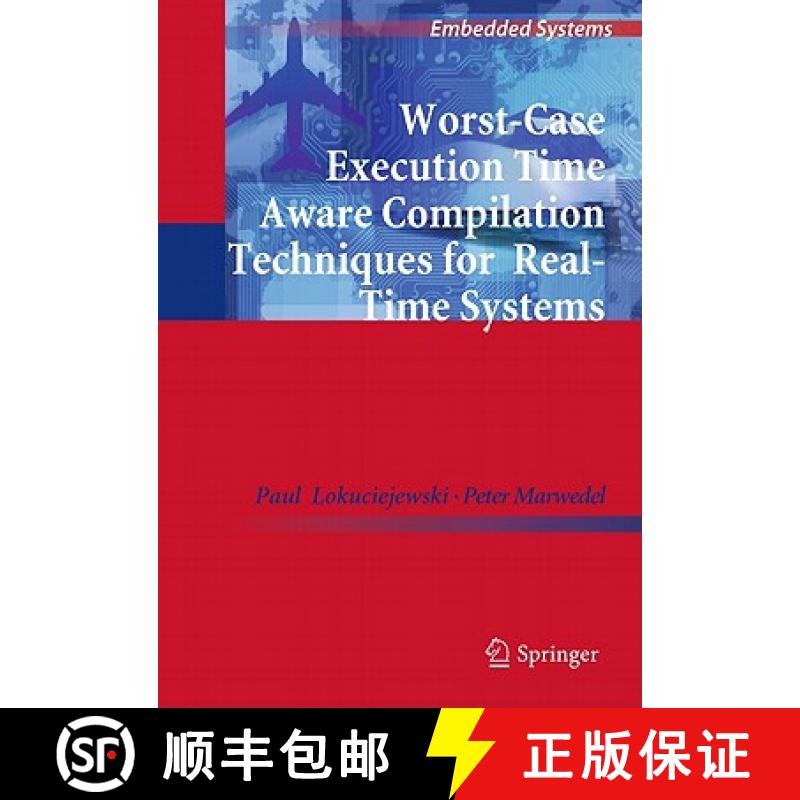 【4周达】Worst-Case Execution Time Aware Compilation Techniques for Real-Time Systems [9789048199280]