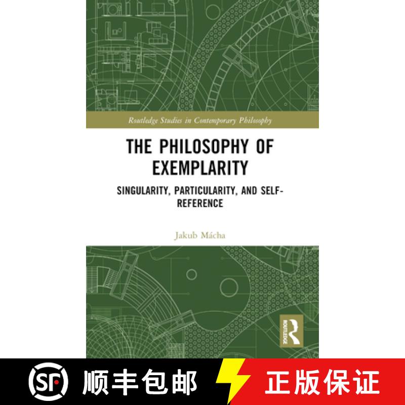 【3-4周达】The Philosophy of Exemplarity: Singularity, Particularity, and Self-Reference [9781032289670] - 实物图
