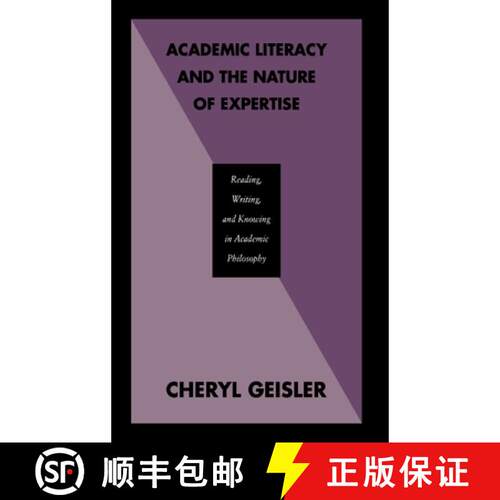 【3-4周达】精装 Academic Literacy and the Nature of Expertise: Reading, Writing, and Knowing in Acade... [9780805810677]
