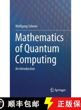 【3-4周达】Mathematics of Quantum Computing : An Introduction [9783030123574]