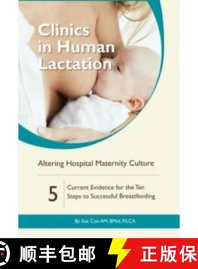 【3-4周达】Clinics in Human Lactation: Altering Hospital Maternity Culture: v. 5 [9781939807953]
