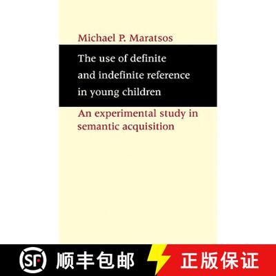 【3-4周达】The Use of Definite and Indefinite Reference in Young Children: An Experimental Study of S... [9780521113281]