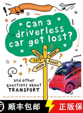 【3-4周达】Question of Technology: Can a Driverless Car Get Lost?: And other questions about transport [9781526319951]