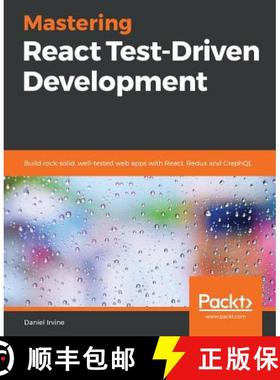 【3-4周达】Mastering React Test-Driven Development : Build rock-solid, well-tested web apps with Reac... [9781789133417]