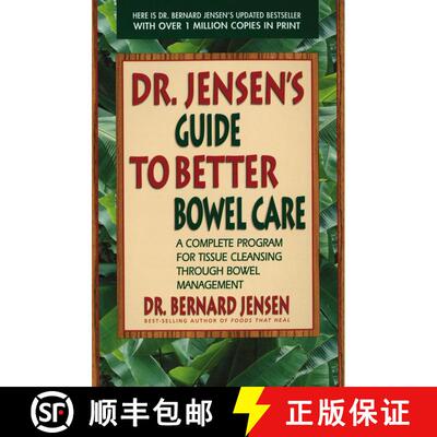 【3-4周达】Dr. Jensen's Guide to Better Bowel Care: A Complete Program for Tissue Cleansing through B... [9780895295842]