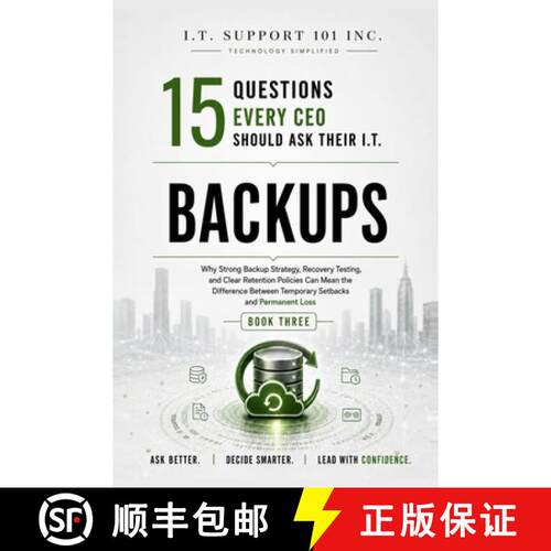 【3-4周达】Backups: What to Ask, What to Verify, and How to Know Your Data Is Actually Protected [9781997039112]