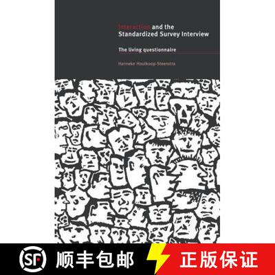 预订 精装 Interaction and the Standardized Survey Interview: The Living Questionnaire [9780521662024]
