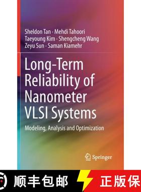 【3-4周达】Long-Term Reliability of Nanometer VLSI Systems : Modeling, Analysis and Optimization [9783030261719]