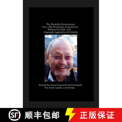 【3-4周达】The Disability Examination Your 15th Psychiatric Consultation William Yee M.D., J.D.  Copy... [9781312742024]
