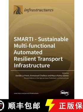 【3-4周达】SMARTI : Sustainable Multi-functional Automated Resilient Transport Infrastructure [9783036519456]