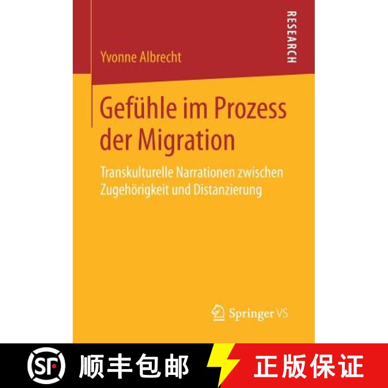 【3-4周达】Gefühle im Prozess der Migration : Transkulturelle Narrationen zwischen Zugehörigkeit un... [9783658170387]