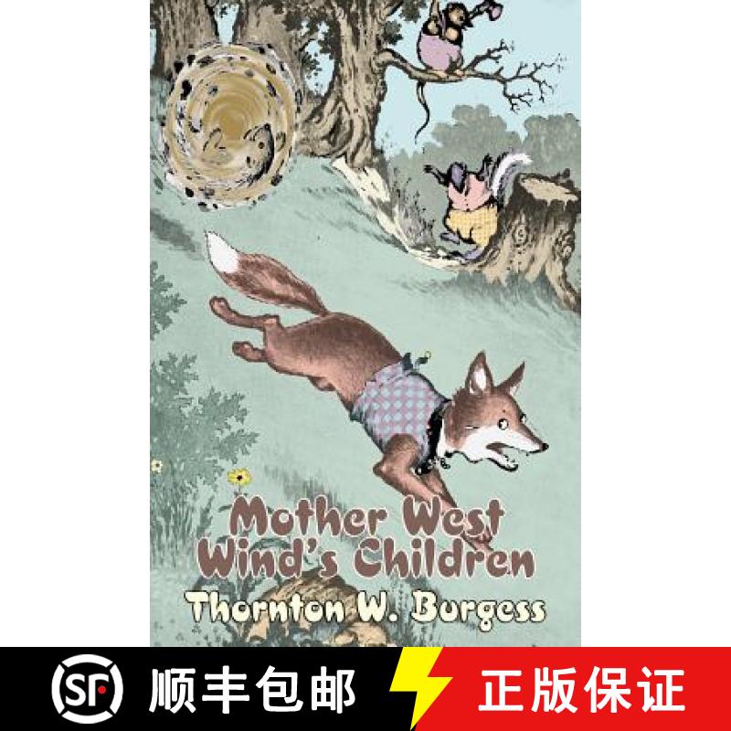 【2-3周达】Mother West Wind's Children by Thornton Burgess, Fiction, Animals, Fantasy & Magic [9781603121569]