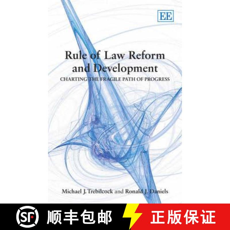 【3-4周达】Rule of Law Reform and Development: Charting the Fragile Path of Progress: Charting the Fr... [9781847207548]