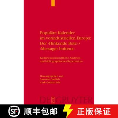 【3-4周达】精装 Populare Kalender Im Vorindustriellen Europa: Der 'Hinkende Bote'/'Messager Boiteux':... [9783110186321]