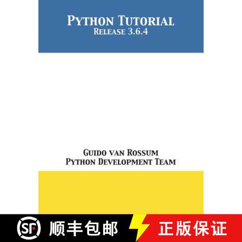 【3-4周达】Python Tutorial: Release 3.6.4 [9781680921601]