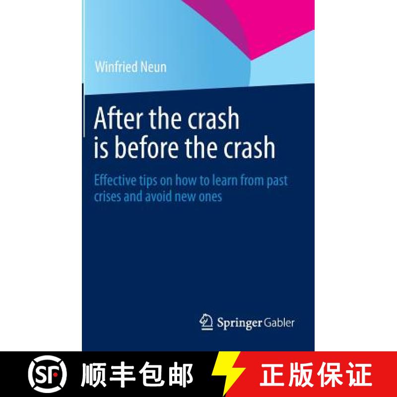 【3-4周达】After the crash is before the crash : Effective tips on how to learn from past crises and ... [9783658042288]