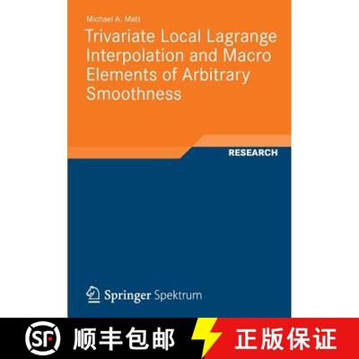 【3-4周达】Trivariate Local Lagrange Interpolation and Macro Elements of Arbitrary Smoothness [9783834823830]