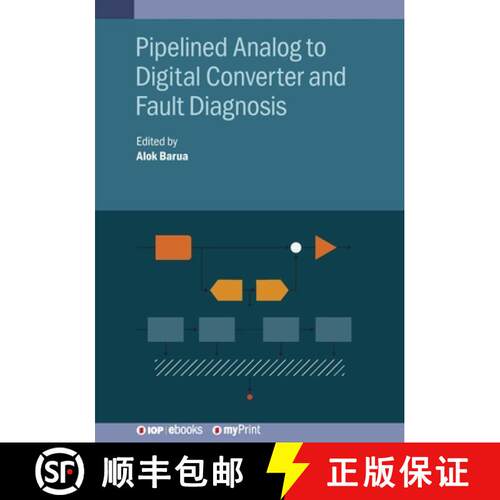 【3-4周达】Pipelined Analog to Digital Converter and Fault Diagnosis [9780750317689]