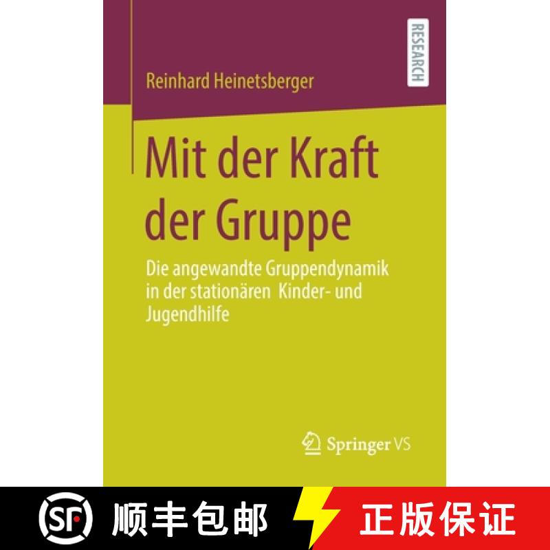 【3-4周达】Mit der Kraft der Gruppe : Die angewandte Gruppendynamik in der stationären Kinder- und J... [9783658355449]