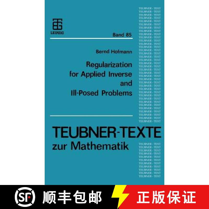 【3-4周达】Regularization for Applied Inverse and Ill-Posed Problems : A Numerical Approach [9783322930354]
