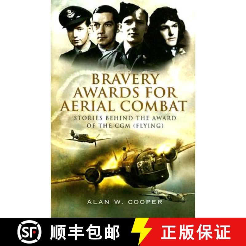 【3-4周达】Bravery Awards for Aerial Combat: Stories Behind the Award of the CGM (Flying) [9781844155989]