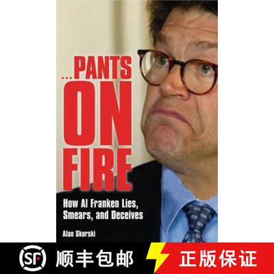 【3-4周达】Pants on Fire : How Al Franken Lies, Smears, and Deceives [9781581824803]