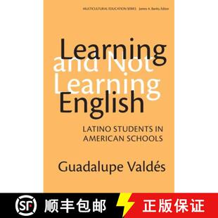 【3-4周达】Learning and Not Learning English: Latino Students in American Schools [9780807741054]