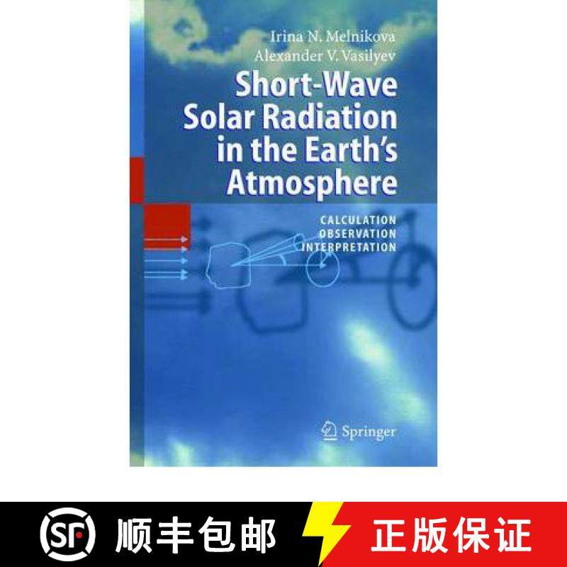 【3-4周达】Short-Wave Solar Radiation in the Earth's Atmosphere : Calculation, Observation, Interpret... [9783642059865]