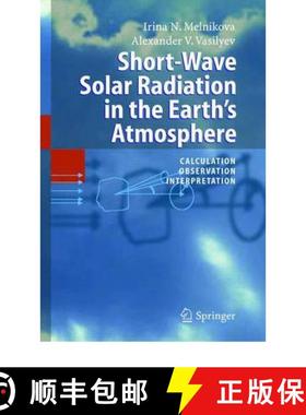 【3-4周达】Short-Wave Solar Radiation in the Earth's Atmosphere : Calculation, Observation, Interpret... [9783642059865]