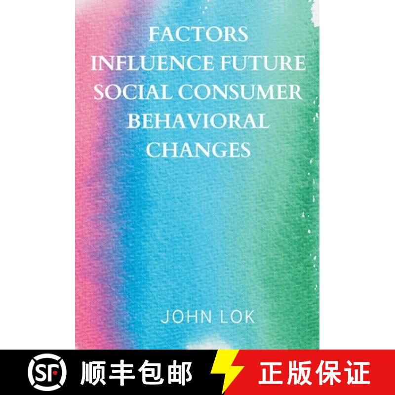 【2-3周达】Factors Influence Future Social Consumer Behavioral Changes [9789358819267]