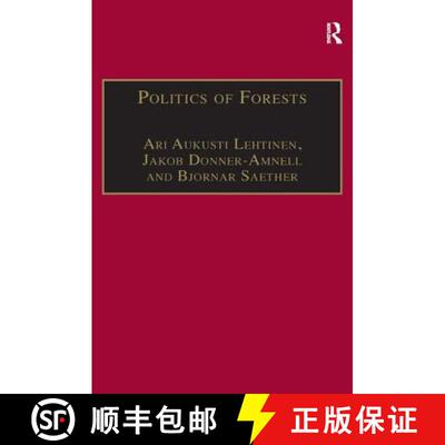 【3-4周达】精装 Politics of Forests: Northern Forest-industrial Regimes in the Age of Globalization [9780754641971]