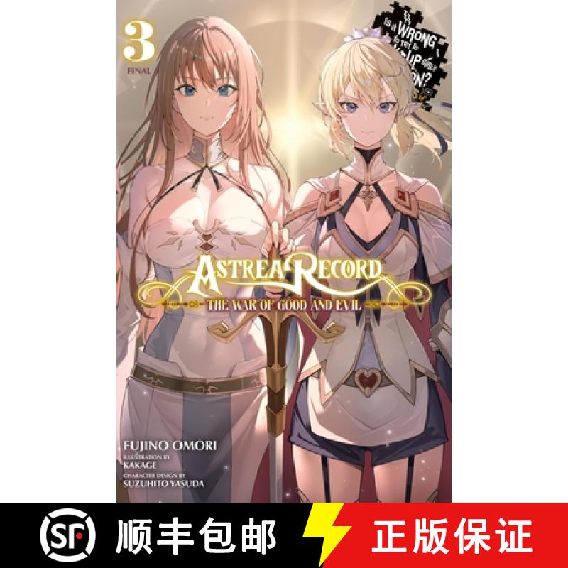 【3-4周达】Astrea Record, Vol. 3 Is It Wrong to Try to Pick Up Girls in a Dungeon? Tales of Heroes: V... [9781975379926]