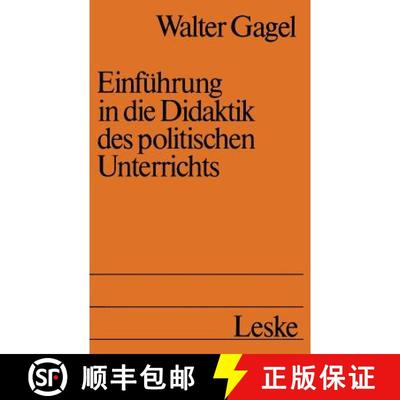 【3-4周达】Einführung in die Didaktik des politischen Unterrichts : Studienbuch politische Didaktik I [9783322926203]
