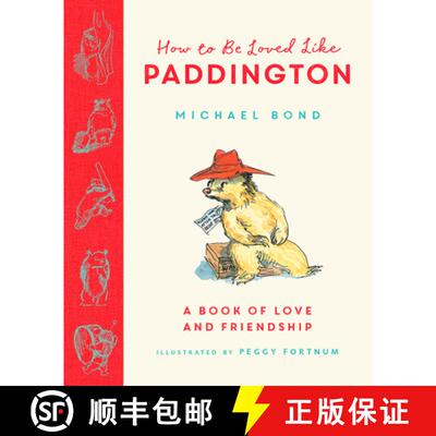【3-4周达】精装 How to Be Loved Like Paddington: A Book of Love and Friendshhip [9780008693923]