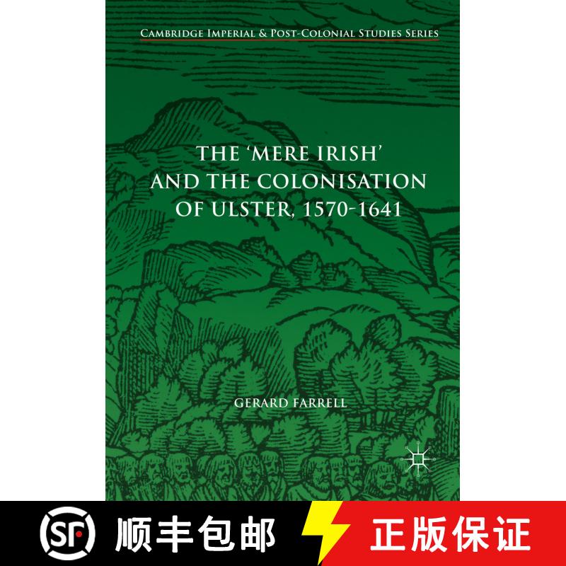 【3-4周达】精装 The 'Mere Irish' and the Colonisation of Ulster, 1570-1641 (1st ed. 2017) [9783319593623] - 实物图