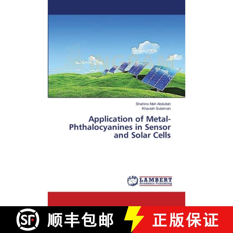 预订 Application of Metal-Phthalocyanines in Sensor and Solar Cells [9783659570667]