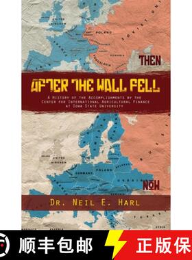 【3-4周达】After the Wall Fell: A History of the Accomplishments by the Center for International Agri... [9781644266656]