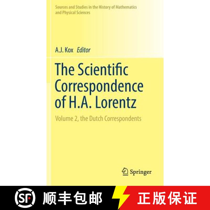 【3-4周达】The Scientific Correspondence of H.A. Lorentz : Volume 2, the Dutch Correspondents [9783319903286]