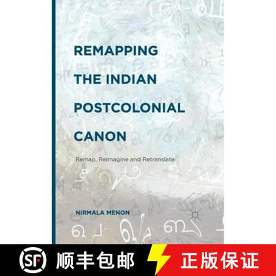 【3-4周达】Remapping the Indian Postcolonial Canon : Remap, Reimagine and Retranslate [9781349711352]